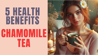 5 Amazing Health Benefits of Chamomile Tea Why You Should Drink It Daily [upl. by Terryn597]