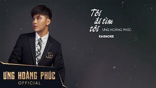 Tôi Đi Tìm Tôi Karaoke  Ưng Hoàng Phúc [upl. by Nesto278]