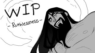 Ruthlessness  WIP Animatic [upl. by Alberik]