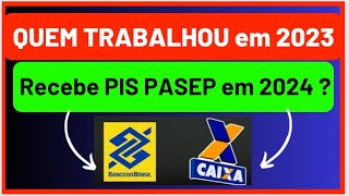 CONFIRMADO Abono PISPasep 2024 Quem Trabalhou em 2023 recebe o PIS PASEP 2024 [upl. by Ahcila617]