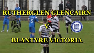 Rutherglen Glencairn v Blantyre Victoria 20th May 2023 [upl. by Ewall]