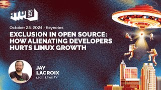 Keynote  Exclusion In Open Source How Alienating Developers Hurts Linux Growth  Jay Lacroix [upl. by Amelita]