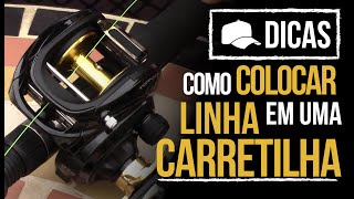 DICAS 168  COMO COLOCAR LINHA NA CARRETILHA [upl. by Ative777]