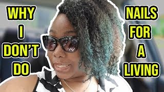 Why I DONT Do Nails for a Living  Vlog  LongHairPrettyNails [upl. by Jessamine]