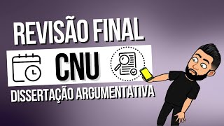 REVISÃO FINAL CNU  Dissertação Argumentativa [upl. by Euton777]