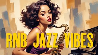 RnB JAZZ songs on the nice day  RnB JAZZ Music Playlist [upl. by Keryt]