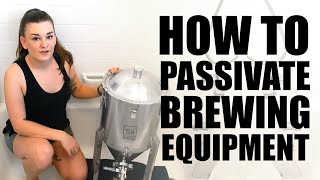 How to Passivate Homebrew Equipment to Prevent Erosion amp Rust [upl. by Margarethe]