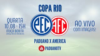 PADUANO x AMERICA AO VIVO COM IMAGENS  COPA RIO [upl. by Llirret]