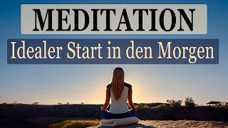 Geführte Meditation für den Morgen  Energie  Erfolg  Affirmationen  der ideale Start in den Tag [upl. by Sioled]