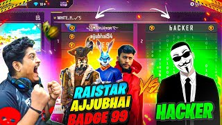 HACKER🦹 vs ꧁•ᏒคᎥនтαʀ࿐ AJJUBHAI  BADGE99  2023 NEW VIDEO  RAISTAR AJJUBHAI BADGE99 VS HACKER [upl. by Aicirt]