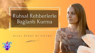 Ruhsal Rehberlerle Bağlantı Kurma [upl. by Tik]