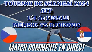 MENSIK  DJOKOVIC 14 de Finale Tournoi ShangaÏ  Commenté non diffusé [upl. by Yendic647]