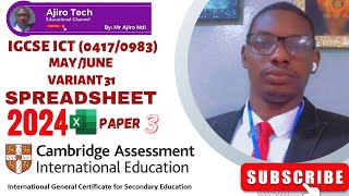 IGCSE ICT 04170983 Paper 3 Spreadsheet May June 2024 Variant 31  Microsoft Excel [upl. by Peugia]