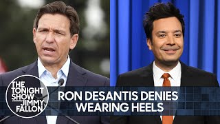 Ron DeSantis Denies Wearing Heels  The Tonight Show Starring Jimmy Fallon [upl. by Baggett]