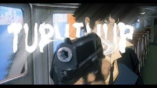 TURNINUP cowboy bebop spike AMVEdit [upl. by Akilat428]