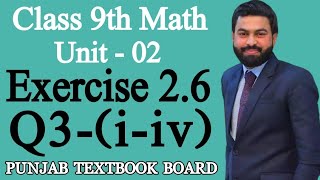 Class 9th Math Unit2 Exercise 26 Question 3 iiv Sir Mushahid Ali EX 26 Q3 iiv OF 9th PTB [upl. by Skees]