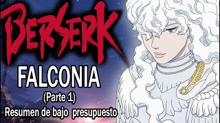 Resumiendo BERSERK FALCONIA parte 1 [upl. by Canfield]