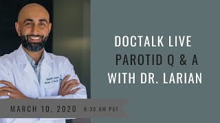 Parotid amp Salivary Gland FAQs  Dr Babak Larian March 10 2020 Facebook Live [upl. by Liartnod]