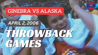 GINEBRA vs ALASKA  April 2 2006  FULL GAME  PBA THROWBACK [upl. by Sahc168]