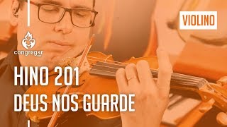 🎻 Hino 201  Deus nos guarde  Violino Hoyden  CCB 🎻 [upl. by Aneej]