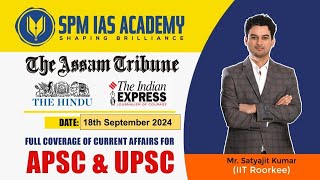 Newspaper Analysis for UPSC and APSC  18th Sept 2024  APSC and UPSC Exam Preparation  SPM IAS [upl. by Torrlow]