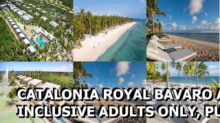 Catalonia Royal Bavaro All Inclusive Adults Only Punta Cana [upl. by Idell]