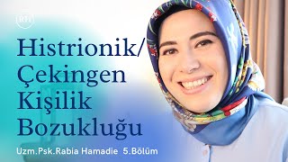 HİSTRİONİKÇEKİNGEN KİŞİLİK BOZUKLUĞU kişilik Bozukları 5 Bölüm [upl. by Nahtanhoj222]