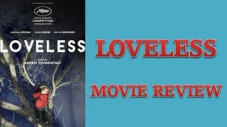 Loveless 2017 Movie Review [upl. by Poul]