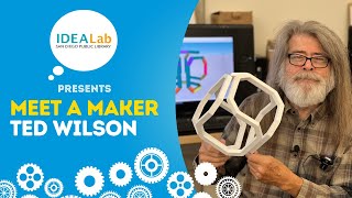 IDEA Lab presents Meet a Maker Ted Wilson [upl. by Kecaj300]