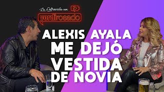 ALEXIS AYALA ME DEJÓ VESTIDA DE NOVIA  Itatí Cantoral  La entrevista con Yordi Rosado [upl. by Donata]