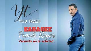 Frank ReyesViviendo en la soledad Karaoke You Track [upl. by Mutua166]