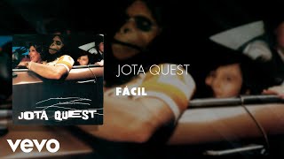 Jota Quest  Fácil Áudio Oficial [upl. by Ahsinawt]