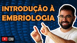 Introdução à Embriologia  Aula 01  Módulo VI Zoologia  Prof Guilherme [upl. by Balliol]