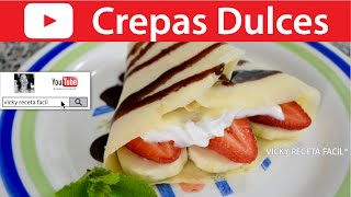 CREPAS DULCES  VickyRecetaFacil [upl. by Aitnahc]