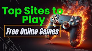 Top Websites to Play Free Online Games  Best Free Gaming Sites 2024 🔥 FreeGames OnlineGames [upl. by Gittle828]