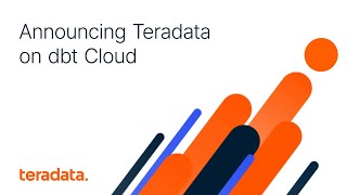 Announcing Teradata on dbt Cloud [upl. by Gad]