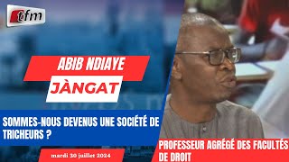 JANGÀT  Sommesnous devenus une société de tricheurs Abib NDIAYE PsychologueThérapeute [upl. by Townshend]