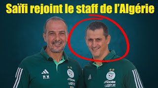 Rafik Saïfi rejoint le staff de l’Algérie [upl. by Caughey]