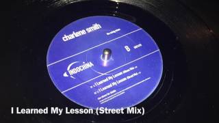 I Learned My Lesson Street Mix  Charlene Smith [upl. by Ilojna]