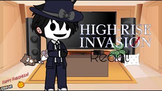 ﹕ᐧ˟High Rise Invasion React to them˟ᐧ﹕ PT 1 [upl. by Lorrimer348]