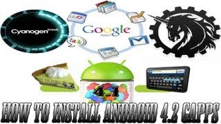 How to install Android 42 Gapps on Any Jelly Bean 41 CM10 or AOKP Device [upl. by Anyehs]