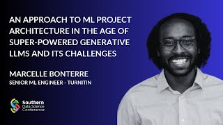 An approach to ML Project architecture in the age of generative LLMs  Marcelle Bonterre [upl. by Lidah923]