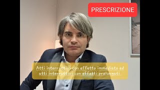 Prescrizione atti interruttivi con effetto istantaneo ed atti interruttivi con effetti prolungati [upl. by Song]