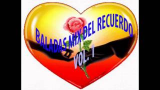 Baladas del Recuerdo MIx Vol 1 [upl. by Zeitler]