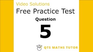 Numeracy skills test practice questions Test 1 – Q5 QTS Maths Tutor [upl. by Dominy188]