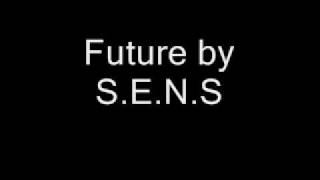 SENS  Future [upl. by Adaran]