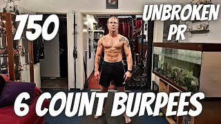 Through Calmness Comes Strength  750 6 Count Burpees UNBROKEN PR  10430 [upl. by Ahsinom]