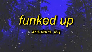 xxanteria isq  FUNKED UP SLOWED [upl. by Fleeman]