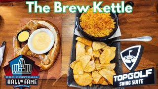 Brew Kettle amp TopGolf Swing Suites HOF WEEK Canton Ohio review [upl. by Inal]