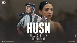 Husn Mashup Extended  Anuv Jain  Let Her Go X Husn X Choo Lo X Jiyein Kyun  Sid Guldekar [upl. by Eineg]